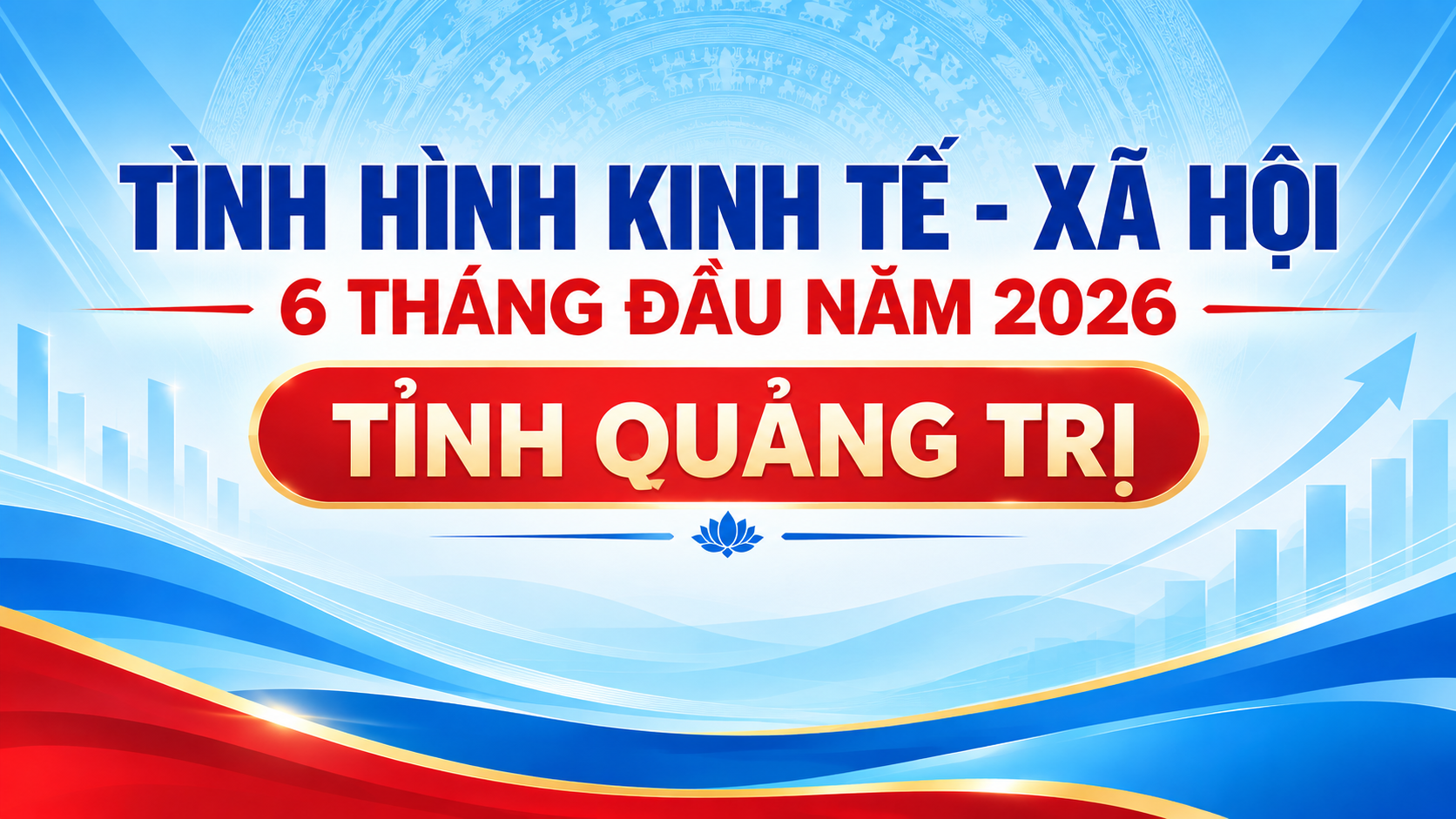 Tình hình kinh tế - xã hội 6 tháng đầu năm 2026