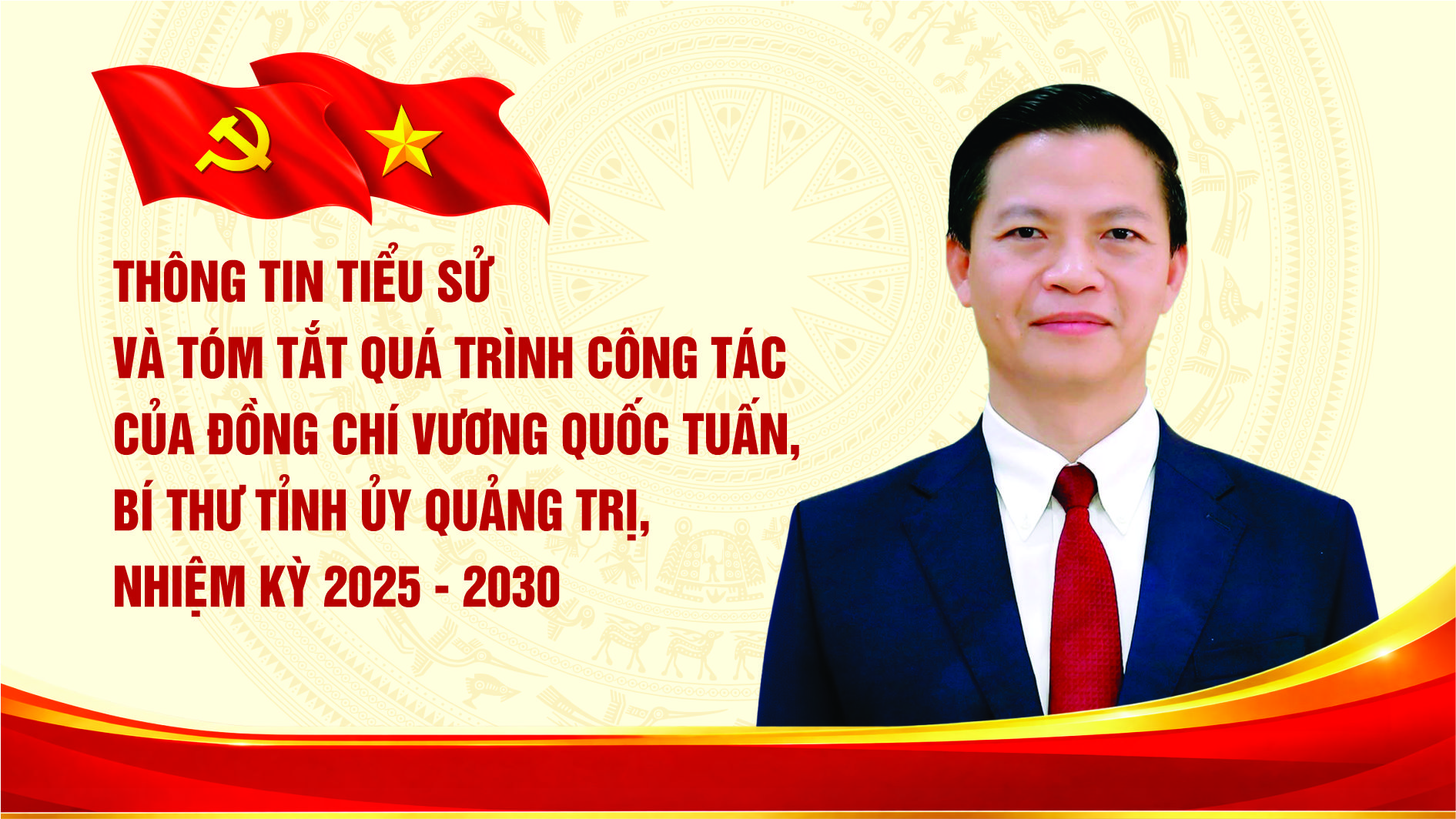 Thông tin tiểu sử và tóm tắt quá trình công tác của đồng chí Vương Quốc Tuấn, Bí thư Tỉnh ủy Quảng Trị, nhiệm kỳ 2025 - 2030