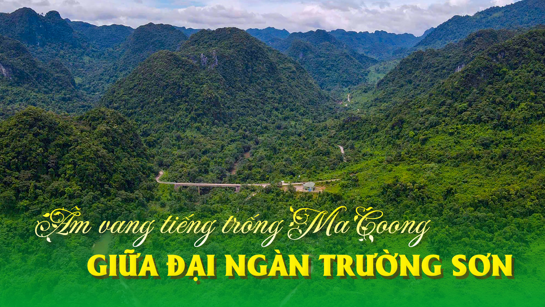 Âm vang tiếng trống Ma Coong giữa đại ngàn Trường Sơn